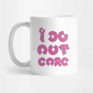 I Donut Care Mug